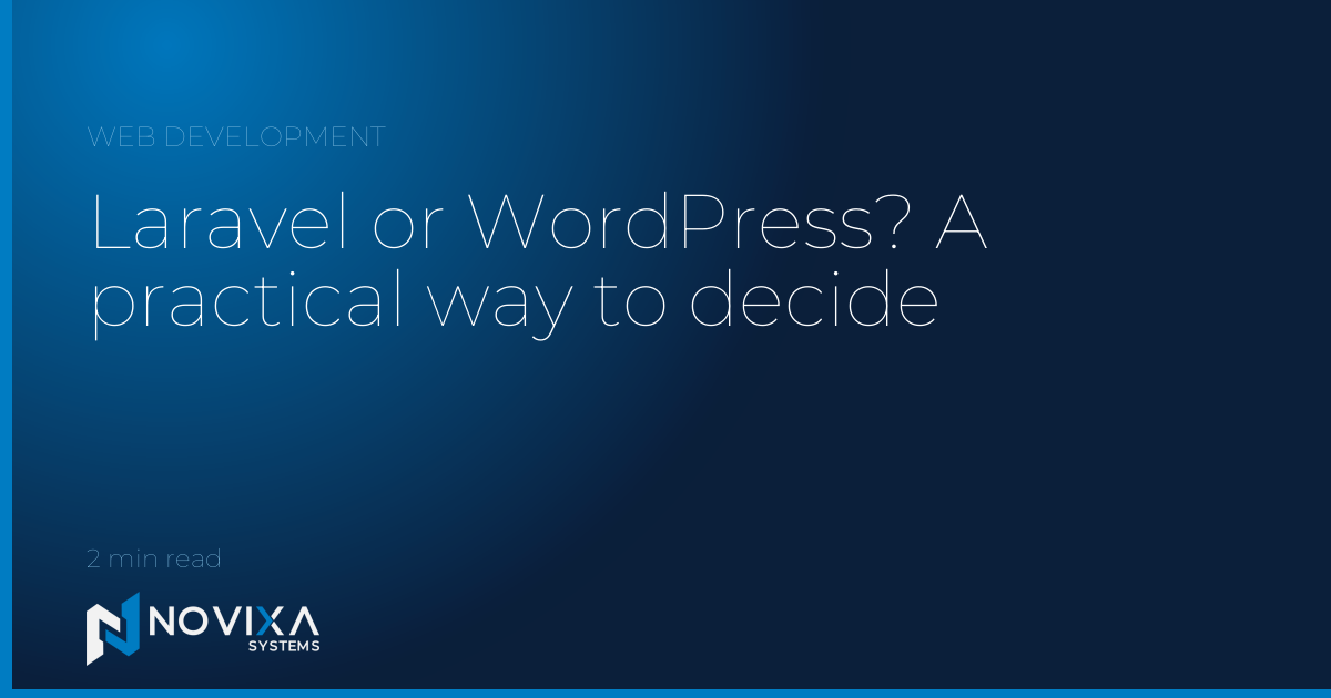 Laravel or WordPress? A practical way to decide
