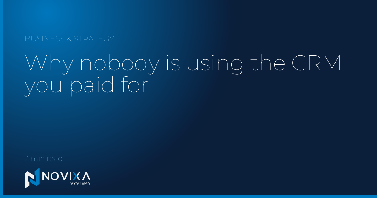 Why nobody is using the CRM you paid for